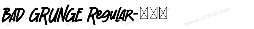 BAD GRUNGE Regular字体转换